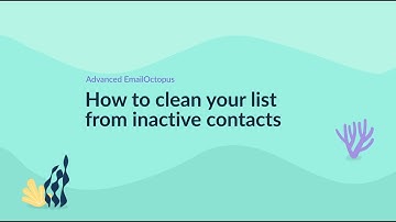 How to clean your list from inactive contacts