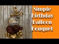 Simple Birthday Balloon Bouquet | DIY balloon bouquet | balon buketi | آموزش بادكنك آرايي