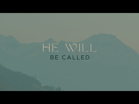 He Will Be Called - 12/17/2023