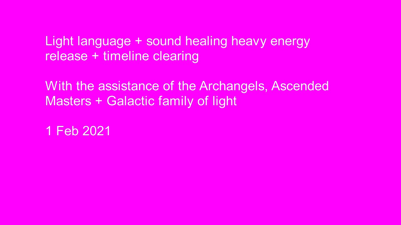 Light language + sound healing heavy energy release, timeline clearing