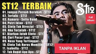 St12 Setia Band Full Album || Full Album Terbaik Terpopuler