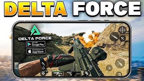 DELTA FORCE Mobile Gameplay Walkthrough Part 1 (iOS, Android)