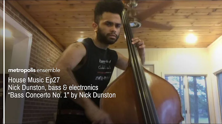 House Music Ep 27: Nick Dunston