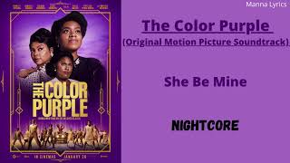 She Be Mine ~ Phylicia Pearl Mpasi &amp; The Color Purple Ensemble (Nightcore)