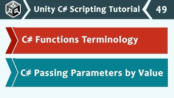 Functions Terminology & Passing Parameters by Value - Unity C# Scripting Tutorial 49 🚀