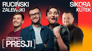 ZERO PRESJI #3: RUCIŃSKI, SIKORA, KUTEK, ZALEWSKI