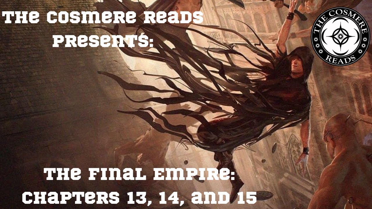 Mistborn, The Final Empire: Chapters 13, 14, and 15 (Episode 6)