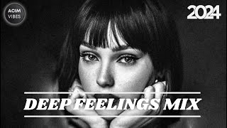 Deep Feelings Mix 2024 ️ Vocal House , Deep House , Nu Disco, Chillout , Mixed By ACIM VIBES