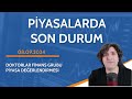 Piyasalarda Son Durum 08.09.2024