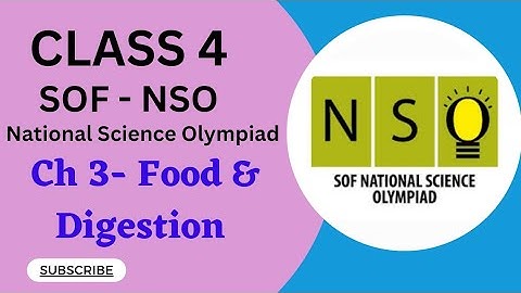 CLASS 4/SoF - NSO/Ch 3- Food and Digestion