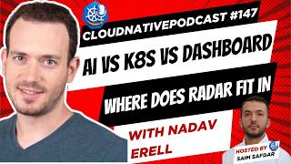 AI vs Kubernetes  vs Dashboard - Where Does RADAR Fit In - Ep 147