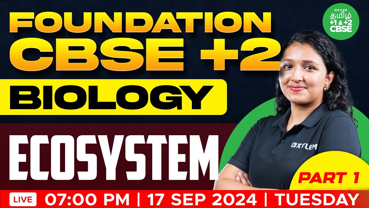 FOUNDATION: Ecosystem Part - 1 (Botany) | Ashima maam | Xylem Tamil ...