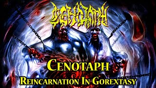 Cenotaph - Reincarnation In Gorextasy (2007)