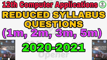 12th Computer Applications Reduced syllabus chapter wise questions Explanation|1m, 2m, 3m, 5m|2021|