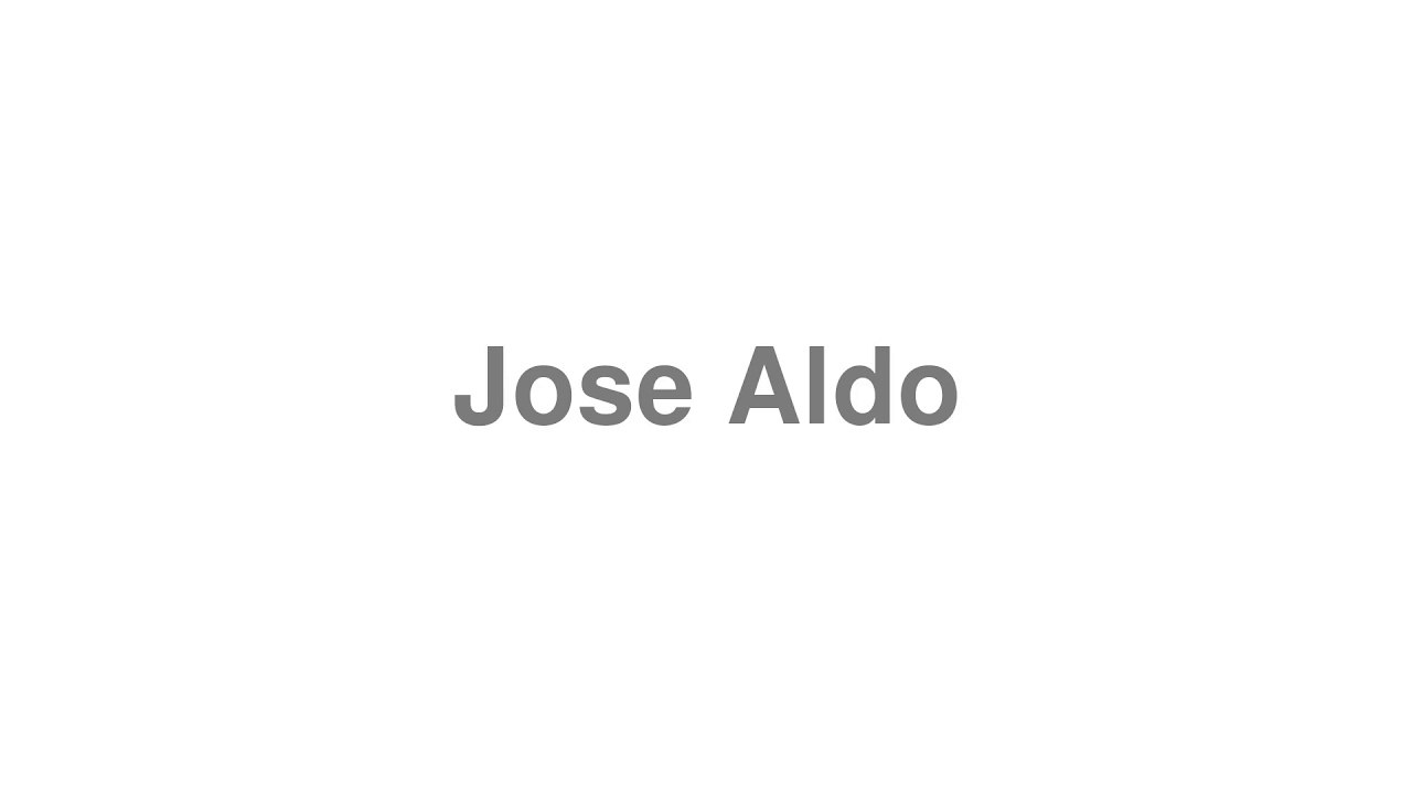How to Pronounce "Jose Aldo"