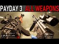 PayDay 3 - All Weapons