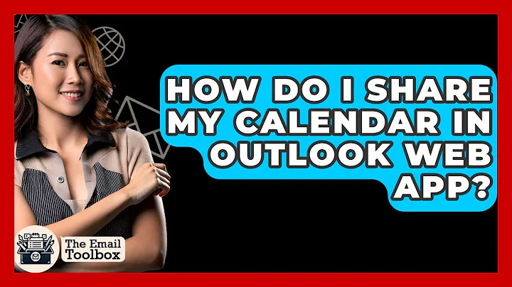 How Do I Share My Calendar In Outlook Web App? - TheEmailToolbox.com