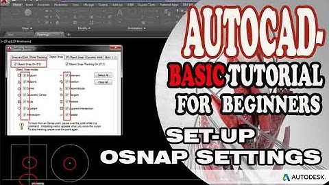 AUTOCAD  - OSNAP SETTINGS