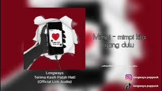 Longways - Terimakasih Patah Hati (  Lyrics Video)