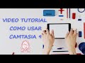 ¿Cómo usar Camtasia 9? (Video tutorial)