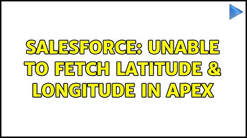 Salesforce: Unable to fetch latitude & longitude in apex