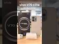 vivo V70 Elite Unboxing: Snapdragon 8s Gen 3 &amp; 6,500mAh Powerhouse!