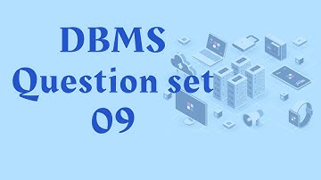 DBMS Question Set 09