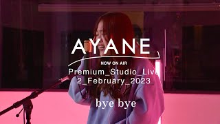 Byebye Ayane Premium Studio Live 2 February 2023