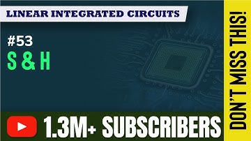 Sample and Hold Circuit | Non Linear Applications of Operational Amplifier | EXTC Engineering