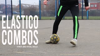Elastico Combos | Street and Futsal Skills