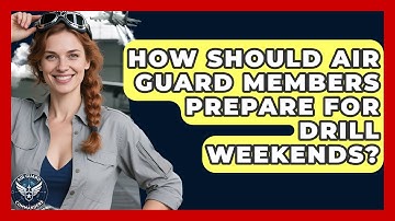 How Should Air Guard Members Prepare For Drill Weekends? - Air Guard Commanders