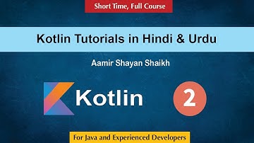 2) Kotlin Variable Declaration | Data Types | Kotlin Tutorial in Hindi & Urdu