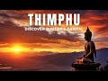 Ultimate best things to do in thimphu bhutan  bhutan travel guide