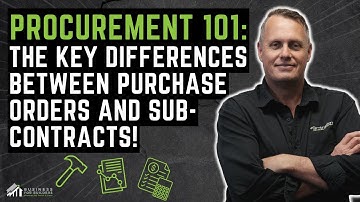 Procurement 101: The Key Differences Between Purchase Orders and Sub-Contracts(Ep 131)