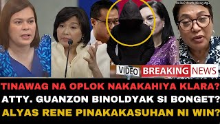 KAPAPASOK LANG! PAHIYA SI KLARA TINAWAG NA OPLOK NI VP SARA? ATTY. GUANZON BINOLDYAK SI BONGET?