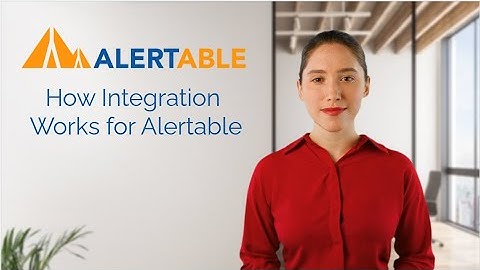 How Integration Works for Alertable