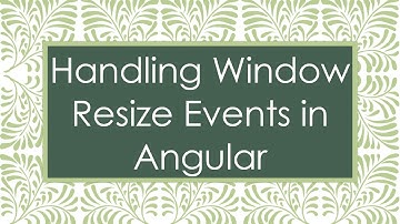 Handling Window Resize Events in Angular