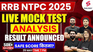 RRB NTPC Mock Test 2025 | All India NTPC Live Mock Test Analysis with Solution | RRB NTPC Safe Score