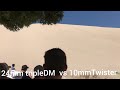 24mm triple DM vs 10mm twister