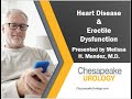 Heart Disease and Erectile Dysfunction Presented by Melissa H. Mendez, M.D.