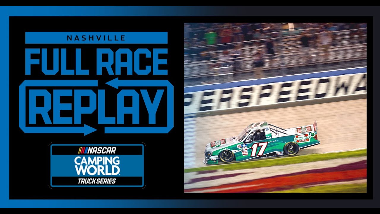Rackley Roofing 200 from Nashville Superspeedway: NASCAR Camping World Truck Series Full Race Replay