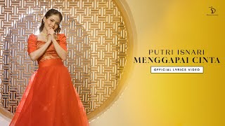 Putri Isnari - Menggapai Cinta |  Lyric Video