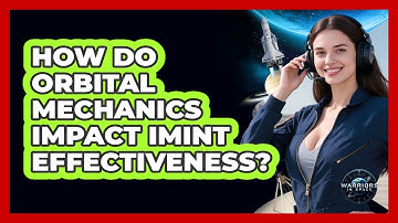How Do Orbital Mechanics Impact IMINT Effectiveness?