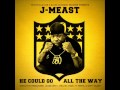 Look At Me (feat. Mims &amp; AL B Streets) - J Meast  [ He Could Go All The Way ]