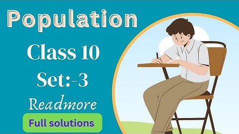Class 10 (SEE) !! Population !! set:-3 !! set book of readmore publication !! full solutions