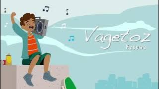 Vagetoz - Kecewa