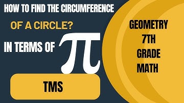 How To Find The Circumference of a Circle  in Terms Of Pi?