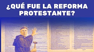 ¿Qué fue la reforma protestante?