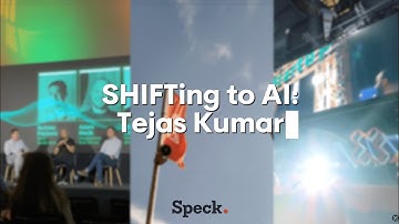 SHIFTing to AI: Tejas Kumar