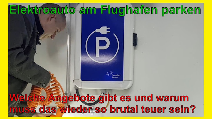 Elektroauto am Flughafen im Urlaub parken - Horrende Preise und wenig Angebote 😡😢
